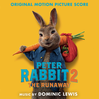 アルバム/Peter Rabbit 2: The Runaway (Original Motion Picture Score)/Dominic Lewis