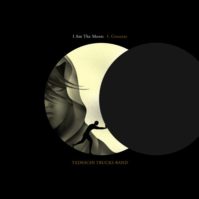 アルバム/I Am The Moon: I. Crescent/テデスキ・トラックス・バンド