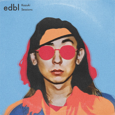 The edbl × Kazuki Sessions/edbl／Kazuki Isogai