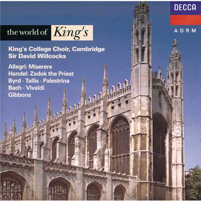 シングル/Handel: ジョージ2世の戴冠式のためのアンセム HWV258 - 祭司ザドク/ケンブリッジ・キングス・カレッジ合唱団／イギリス室内管弦楽団／サー・デイヴィッド・ウィルコックス