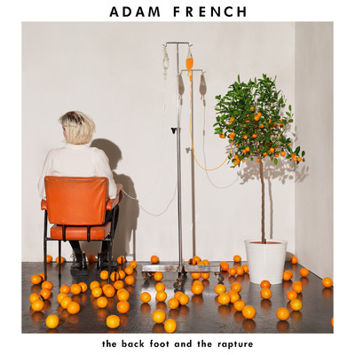 アルバム/The Back Foot And The Rapture (Explicit)/Adam French