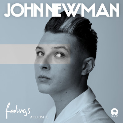 シングル/Feelings (Acoustic)/John Newman