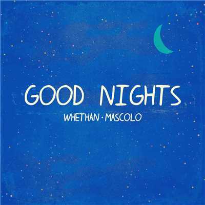 Good Nights (feat. Mascolo)/Whethan