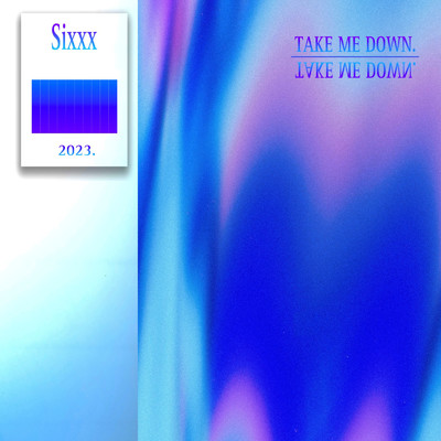 シングル/TAKE ME DOWN./Sixxx