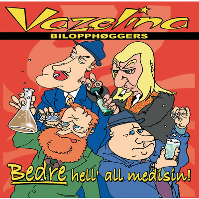 アルバム/Bedre hell´ all medisin/Vazelina Bilopphoggers