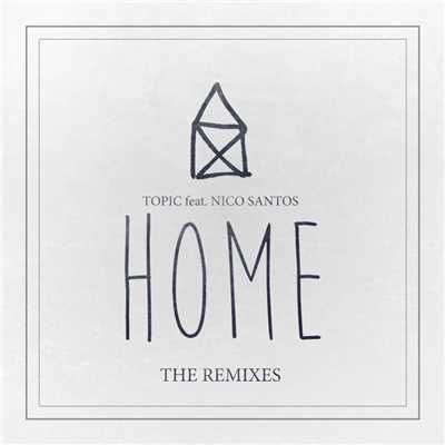 アルバム/Home (feat. Nico Santos) [The Remixes]/Topic