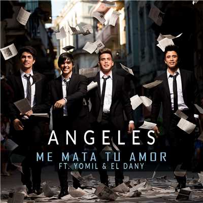シングル/Me mata tu amor (feat. Yomil & El Dany)/Angeles