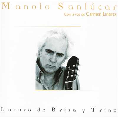 アルバム/Locura De Brisa Y Trino/Manolo Sanlucar