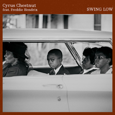 シングル/Swing Low (feat. Freddie Hendrix)/Cyrus Chestnut