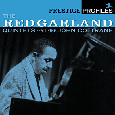 アルバム/Prestige Profiles: The Red Garland Quintets (featuring John Coltrane)/レッド・ガーランド・クインテット