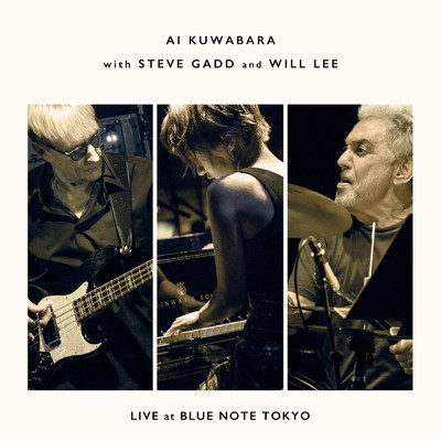 アルバム/Live at Blue Note Tokyo/桑原あい／スティーヴ・ガッド／ウィル・リー