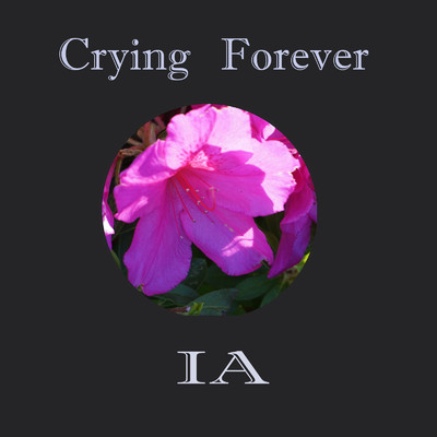 シングル/Crying Forever/IA