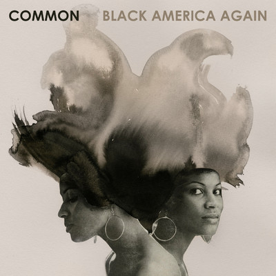 Black America Again (Explicit) (featuring スティーヴィー・ワンダー)/コモン