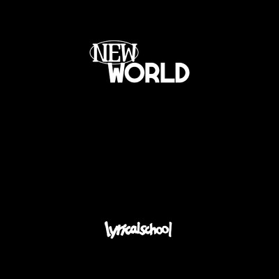 シングル/NEW WORLD/lyrical school