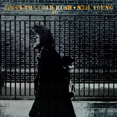 アルバム/After The Gold Rush (50th Anniversary)/Neil Young