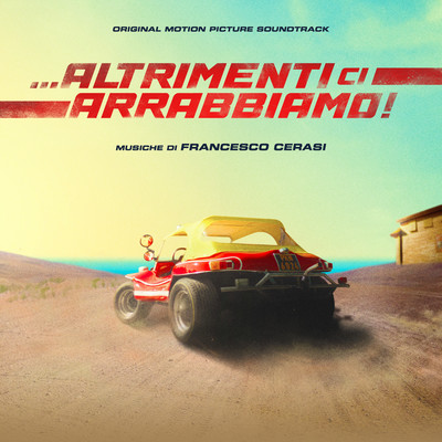 アルバム/...Altrimenti ci arrabbiamo！ (Original Motion Picture Soundtrack)/Francesco Cerasi