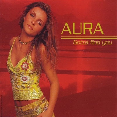 シングル/Gotta Find You (Extended Version)/Aura