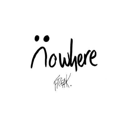 シングル/Nowhere/FREAK