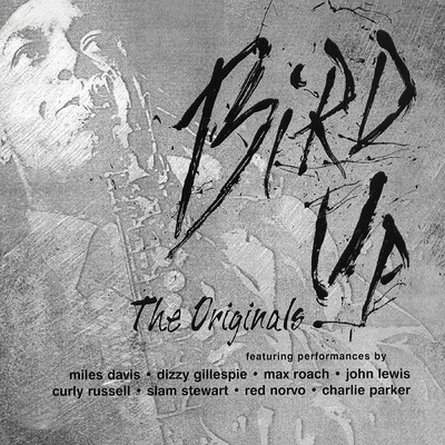 アルバム/Bird Up: The Originals/チャーリー・パーカー