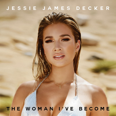 アルバム/The Woman I've Become/Jessie James Decker