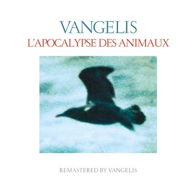 アルバム/L'apocalypse des animaux (Remastered)/ヴァンゲリス