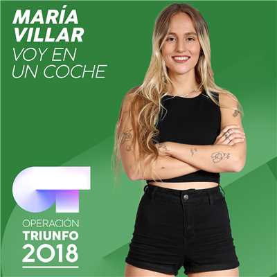 シングル/Voy En Un Coche (Operacion Triunfo 2018)/Maria Villar