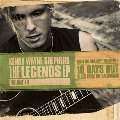 アルバム/The Legends EP: Volume III (DMD)/Kenny Wayne Shepherd
