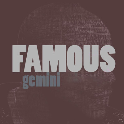 シングル/Famous/Gemini