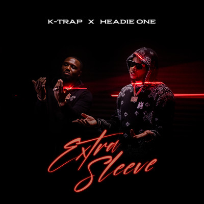 シングル/Extra Sleeve (Explicit) (featuring Headie One)/K-Trap