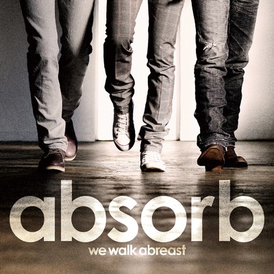 アルバム/we walk abreast/absorb
