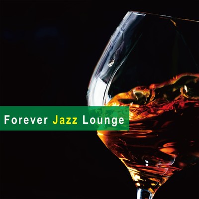 アルバム/Forever Jazz Lounge/Lemon Tart