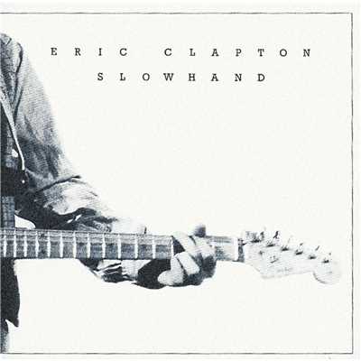 アルバム/Slowhand 35th Anniversary/エリック・クラプトン