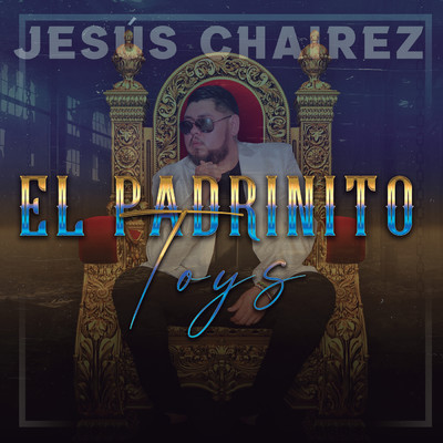シングル/El Padrinito Toys/Jesus Chairez