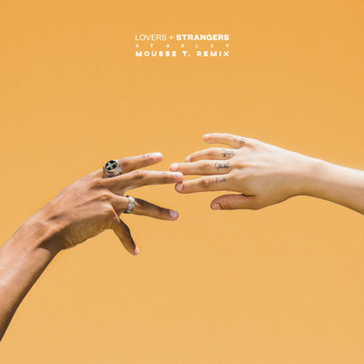 シングル/Lovers + Strangers (Mousse T. Remix)/Starley