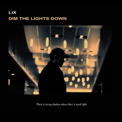 アルバム/Dim The Lights Down/LIX