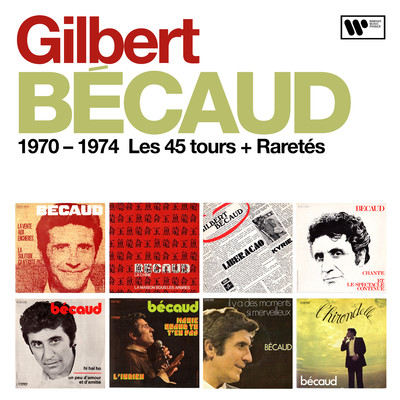 アルバム/1970 - 1974 : Les 45 tours + Raretes/Gilbert Becaud