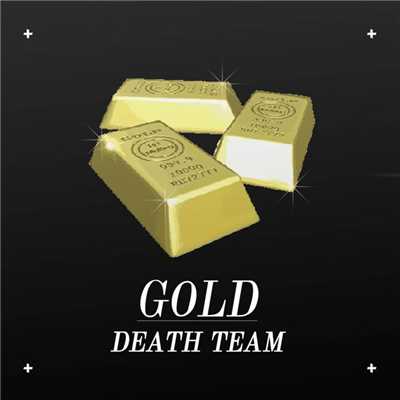シングル/Gold/Death Team