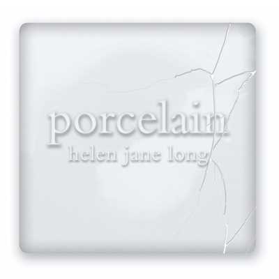 Porcelain/Helen Jane Long