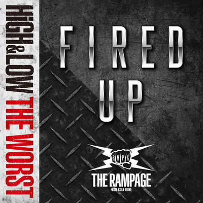 FIRED UP/THE RAMPAGE from EXILE TRIBE