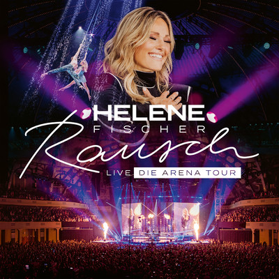 シングル/Genau dieses Gefuhl (Rausch Live - Die Arena Tour)/Helene Fischer