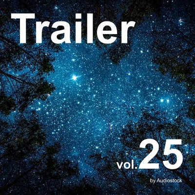 アルバム/トレーラー, Vol. 25 -Instrumental BGM- by Audiostock/Various Artists
