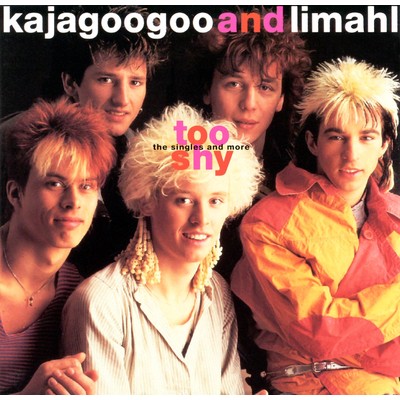 アルバム/Too Shy-The Singles...And More/Kajagoogoo And Limahl