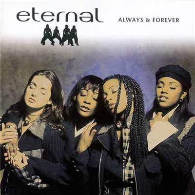 Always And Forever/Eternal