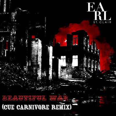シングル/Beautiful War (Cue Carnivore Remix)/Earl St. Clair