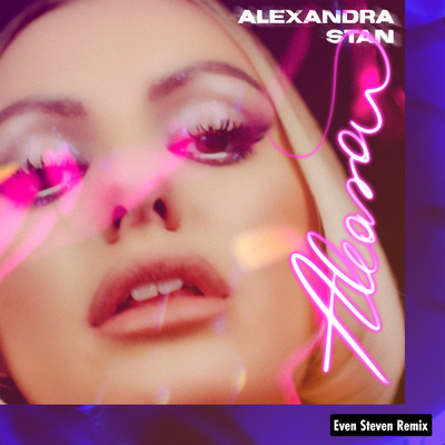 アルバム/Aleasa (Even Steven Remix)/アレクサンドラ・スタン