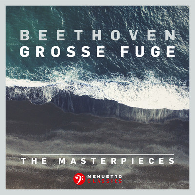 アルバム/The Masterpieces, Beethoven: Grosse Fuge in B-Flat Major, Op. 133/Fine Arts Quartet
