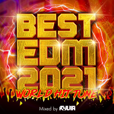 アルバム/BEST EDM 2021 -WORLD HIT TUNE- mixed by RYUYA (DJ MIX)/RYUYA