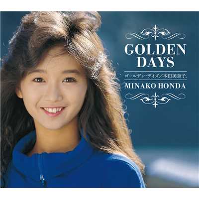 GOLDEN DAYS/本田 美奈子