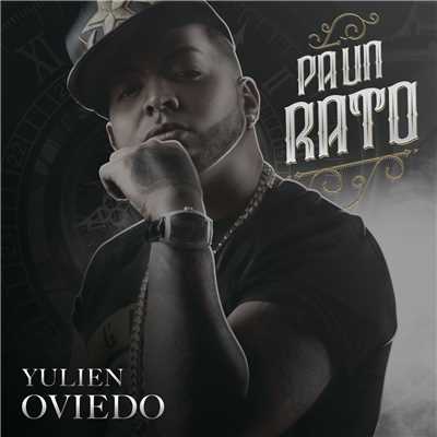 シングル/Pa Un Rato/Yulien Oviedo