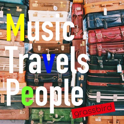 シングル/Music Travels People/grassbird